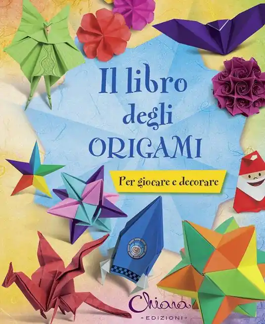 Il libro degli origami. Per giocare e decorare. Ediz. illustrata Popolare
