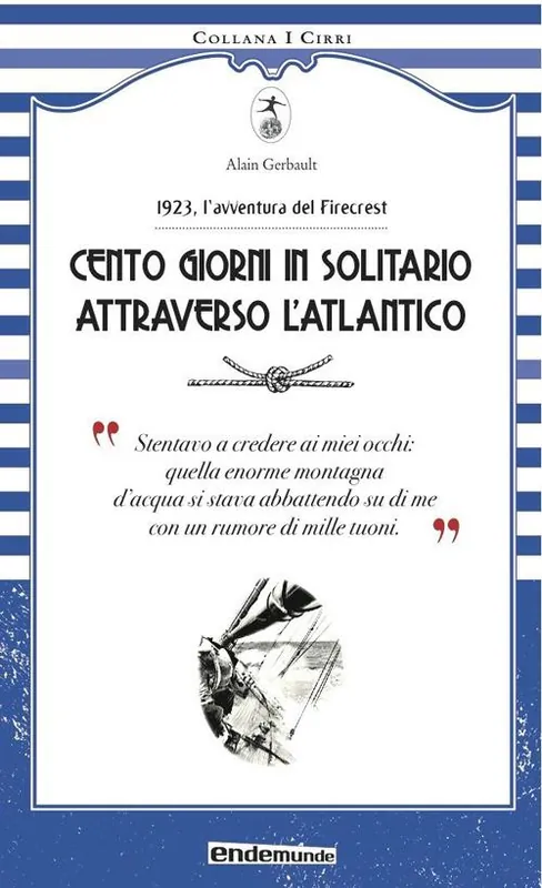 Cento giorni in solitario attraverso l‘Altantico. 1923, l‘avventura del Firecrest Soddisfatti O Rimborsati