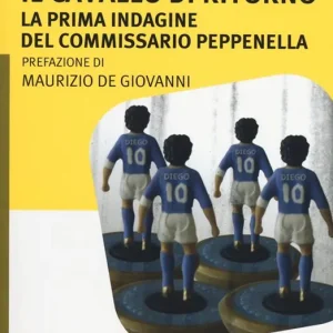 Il cavallo di ritorno. La prima indagine del commissario Peppenella Professionale