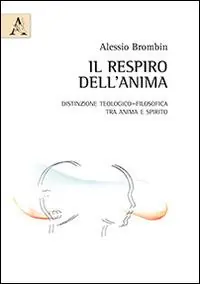 Direttamente Dal Produttore Il respiro dell‘anima. Distinzione teologico-filosofica tra anima e spirito