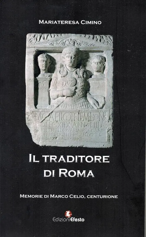 Occasione Il traditore di Roma. Memorie di Marco Celio centurione