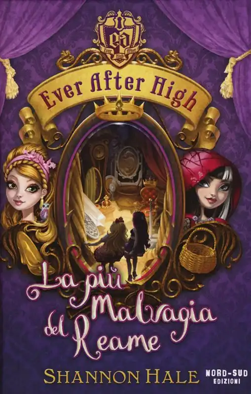 Occasione Imperdibile La più malvagia del reame. Ever After High