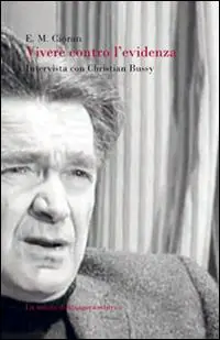 Promozione Esclusiva Vivere contro l‘evidenza. Intervista con Christian Bussy