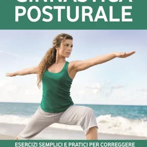 Acquista Ora Ginnastica posturale. Esercizi semplici e pratici per correggere gli errori posturali più comuni