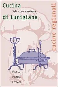 La cucina della Lunigiana Offerta Limitata