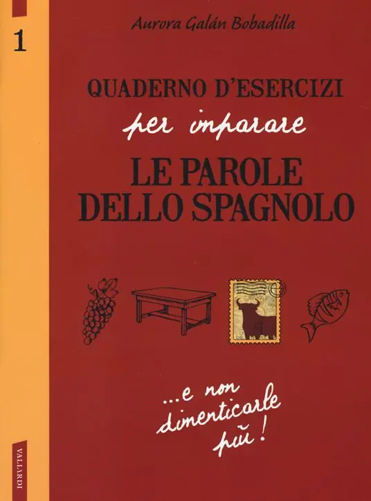 Quaderno d‘esercizi per imparare le parole dello spagnolo. Vol. 1 Quantità Limitata