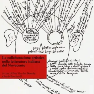 Subito Disponibile La collaborazione artistica nella letteratura italiana del Novecento