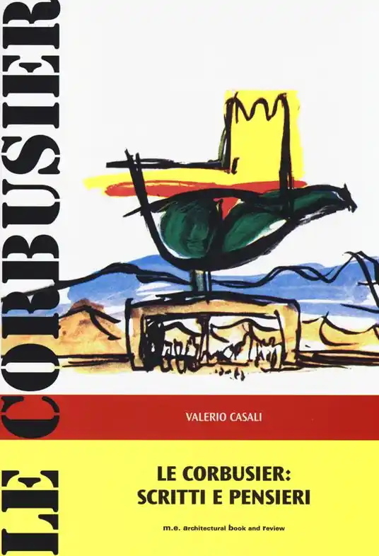 Promozione Esclusiva Le Corbusier Scritti e pensieri