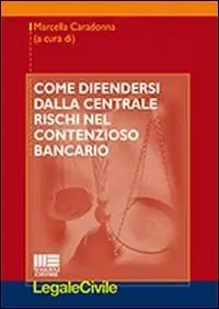 Come difendersi dalla centrale rischi nel contenzioso bancario Sconto