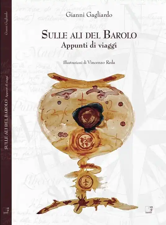 Sulle ali del Barolo. Appunti di viaggio Nuova Collezione