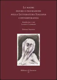Miglior Prezzo Le madri. Figure e figurazioni nella letteratura italiana contemporanea