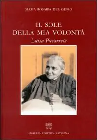 Offerta Limitata Il sole della mia volontà. Luisa Piccarreta