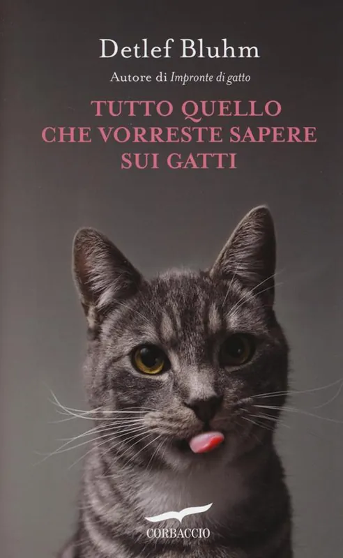Tutto quello che vorreste sapere sui gatti Nuovo Arrivo