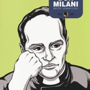 Don Milani. Bestie, uomini e Dio Saldi