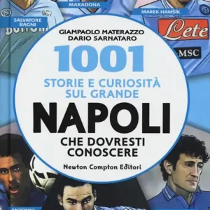 1001 storie e curiosità sul grande Napoli che dovresti conoscere Acquista Ora