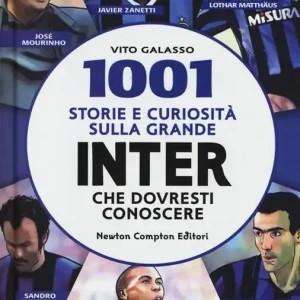 1001 storie e curiosità sulla grande Inter che dovresti conoscere Offerta Del Giorno