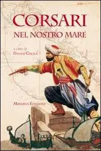 Quantità Limitata Corsari nel nostro mare