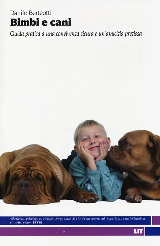 Ordina Subito Bimbi e cani. Guida pratica a una convivenza sicura e un‘amicizia preziosa