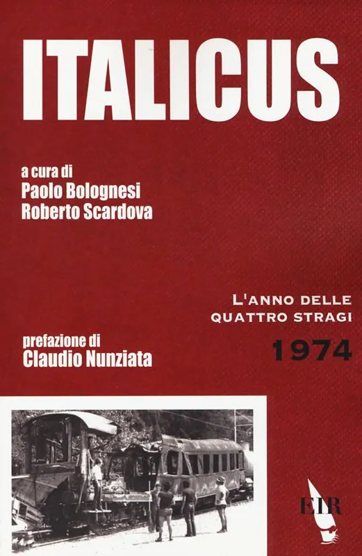 Prezzo Scontato Italicus. L‘anno delle quattro stragi. 1974