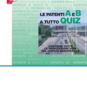 Prezzo Conveniente Le patenti A e B a Tutto quiz. Contiene tute le proposizioni vere del listato ministeriale