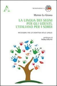 A Buon Prezzo La lingua dei segni per gli udenti, l‘italiano per i sordi. Riflessioni per la didattica delle lingue