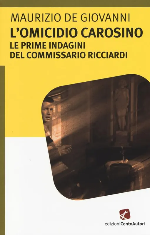 Esclusivo L‘omicidio Carosino. Le prime indagini del commissario Ricciardi