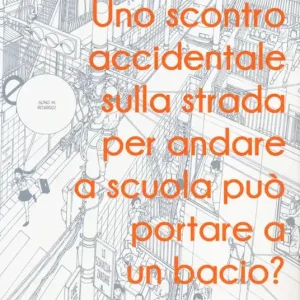 Uno scontro accidentale sulla strada per andare a scuola può portare a un bacio? Scelto Dai Clienti
