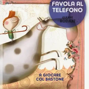 A giocare col bastone. Una favola al telefono. Ediz. illustrata Prezzo Di Fabbrica
