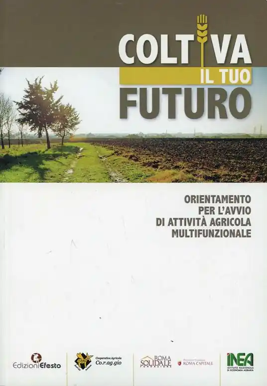 Coltiva il tuo futuro. Orientamento per l‘avvio di attività agricola multifunzionale Popolare