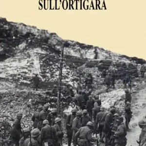 La verità italiana sull‘Ortigara Prezzo Di Fabbrica