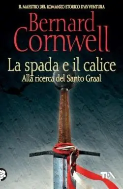 La spada e il calice. Alla ricerca del santo Graal Offerta Del Giorno