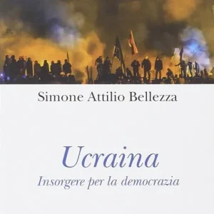 Ucraina. Insorgere per la democrazia A Buon Prezzo