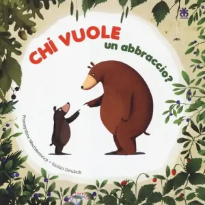 Offerta Limitata Chi vuole un abbraccio? Ediz. illustrata
