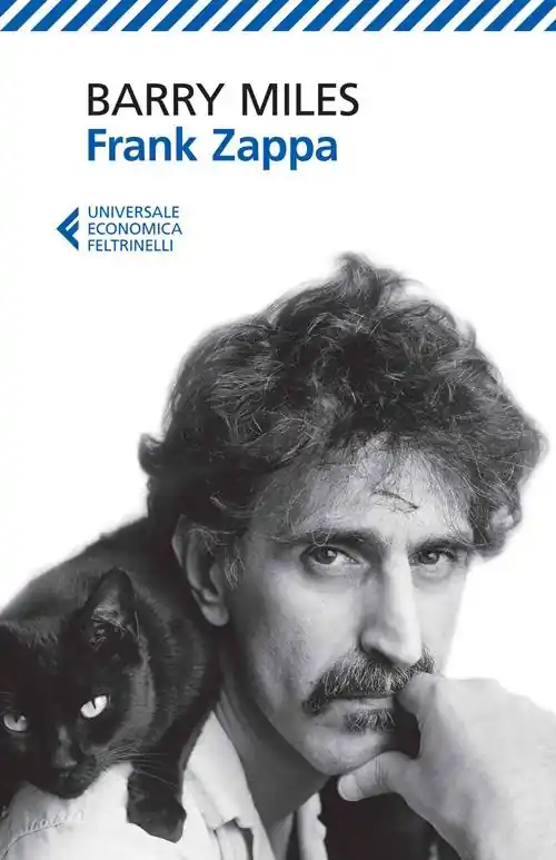 Ultima Occasione Frank Zappa. La vita e la musica di un uomo «Absolutely Free»