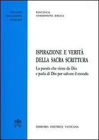 Ispirazione e verità della Sacra Scrittura. La parola che viene da Dio e parla di Dio per salvare il mondo Spedizione Espresso