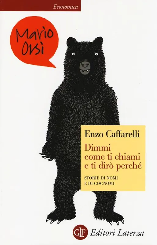 Vendita Finale Dimmi come ti chiami e ti dirò perché. Storie di nomi e di cognomi