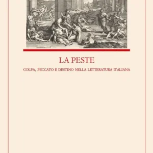 Affare La peste. Colpa, peccato e destino nella letteratura italiana