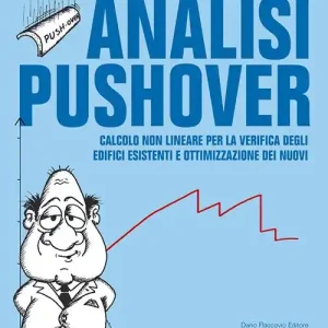Analisi pushover. Calcolo non lineare per la verifica degli edifici esistenti e ottimizzazione dei nuovi Miglior Prezzo
