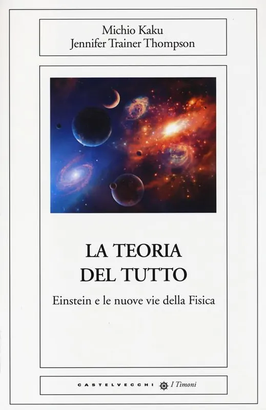 La teoria del tutto. Einstein e le nuove vie della fisica A Buon Prezzo