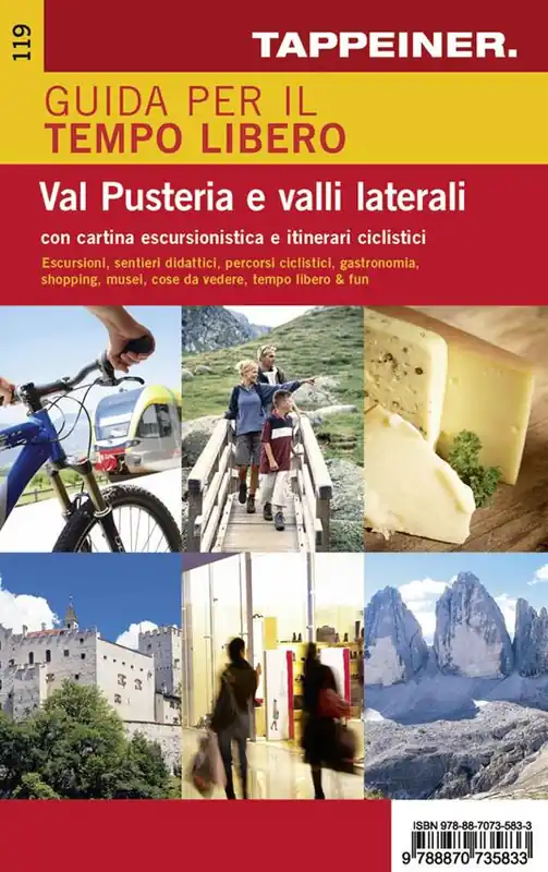 Guida per il tempo libero. Val Pusteria e valli laterali. Con cartina escursionistica e itinerari ciclistici Ultima Occasione