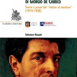 Il Piccolo trattato di tecnica pittorica di Giorgio de Chirico. Teoria e prassi del «ritorno al mestiere» (1919-1928) Novità