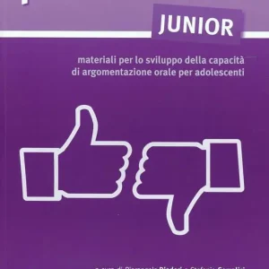 Pro e contro junior. Materiali per lo svilupppo della capacità di argomentazione orale per adolescenti Bestseller