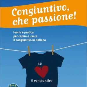 Compra Online Congiuntivo, che passione! Teoria e pratica per capire e usare il congiuntivo in italiano