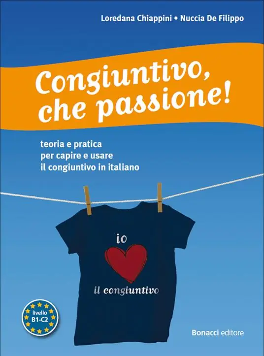 Compra Online Congiuntivo, che passione! Teoria e pratica per capire e usare il congiuntivo in italiano