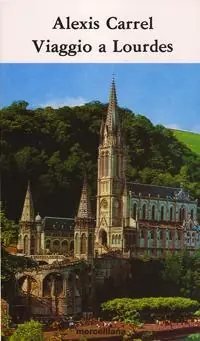 Sconto Viaggio a Lourdes. Frammenti di diario. Meditazioni