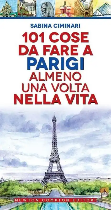 101 cose da fare a Parigi almeno una volta nella vita Offerta Lampo