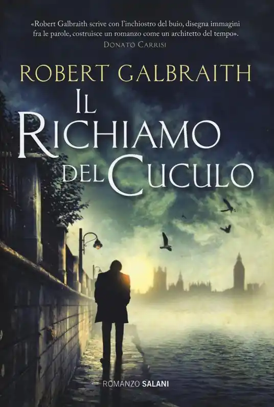 Subito Disponibile Il richiamo del cuculo. Un’indagine di Cormoran Strike