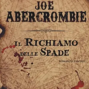 Il richiamo delle spade. La prima legge. Vol. 1 Occasione Imperdibile
