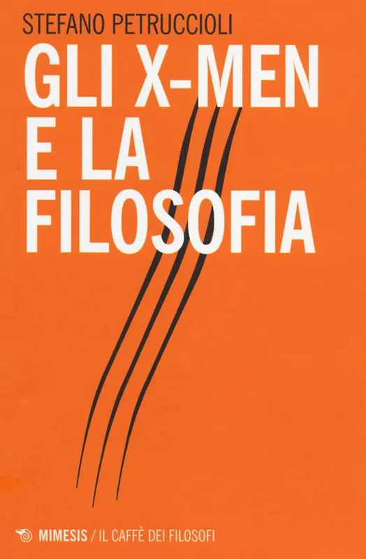 Ultima Occasione Gli X-Men e la filosofia