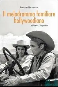 Prezzo Di Fabbrica Il melodramma familiare hollywoodiano. Gli anni Cinquanta